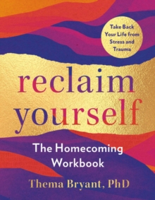 Reclaim Yourself: The Homecoming Workbook