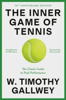 Image for The Inner Game of Tennis (50th Anniversary Edition) : The Classic Guide to Peak Performance