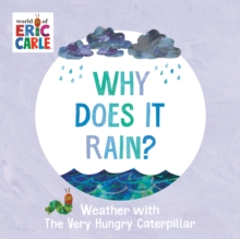 Image for Why Does It Rain? : Weather with The Very Hungry Caterpillar