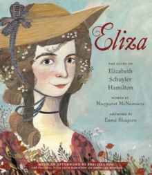 Image for Eliza: The Story of Elizabeth Schuyler Hamilton : With an Afterword by Phillipa Soo, the Original Eliza from Hamilton: An American Musical