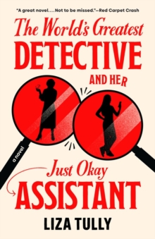 Image for The World's Greatest Detective and Her Just Okay Assistant