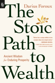 The Stoic Path to Wealth