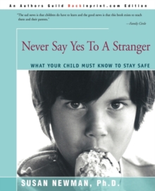 Image for Never Say Yes to a Stranger : What Your Child Must Know to Stay Safe