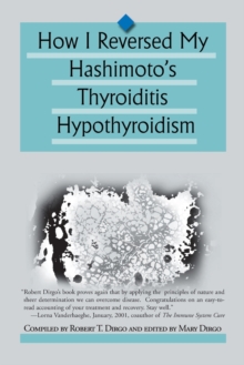 Image for How I Reversed My Hashimoto's Thyroiditis Hypothyroidism