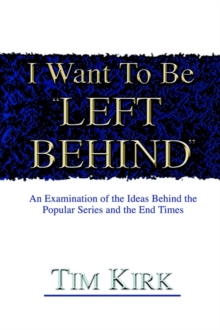 Image for I Want To Be ?Left Behind?