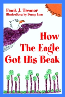 Image for How The Eagle Got His Beak