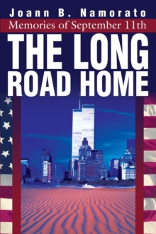 Image for The Long Road Home : Memories of September 11th