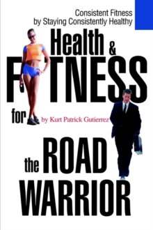 Image for Health & Fitness for the Road Warrior