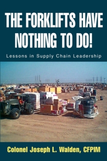 Image for The Forklifts Have Nothing to Do! : Lessons in Supply Chain Leadership