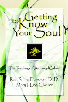 Image for Getting To Know Your Soul : The Teachings of Archangel Gabriel