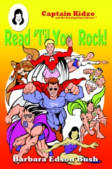 Image for Read 'Til You Rock! : Captain Kidzo and the Reading Super Heroes