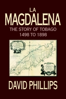 Image for La Magdalena : The Story of Tobago 1498 to 1898