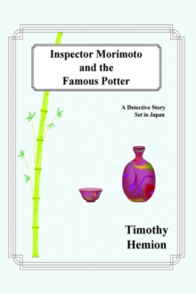 Image for Inspector Morimoto and the Famous Potter : A Detective Story Set in Japan