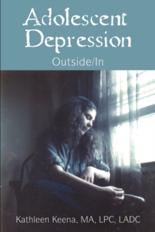 Image for Adolescent Depression : Outside/In