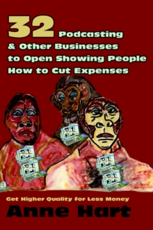 Image for 32 Podcasting & Other Businesses to Open Showing People How to Cut Expenses : Get Higher Quality for Less Money