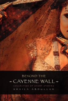 Image for Beyond the Cayenne Wall : Collection of Short Stories