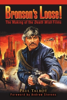 Image for Bronson's Loose! : The Making of the Death Wish Films