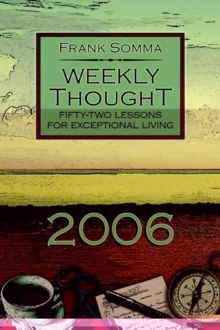 Image for Weekly Thought : Fifty-Two Lessons for Exceptional Living