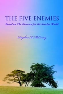 Image for The Five Enemies : Based on The Dharma for the Secular World