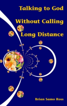 Image for Talking to God Without Calling Long Distance