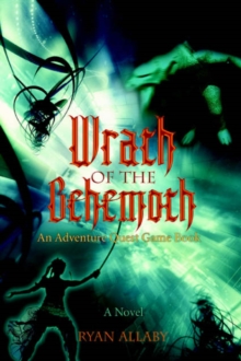 Image for Wrath of the Behemoth : An Adventure Quest Game Book