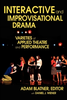 Image for Interactive and improvisational drama  : varieties of applied theatre and performance