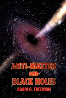 Image for Anti-Matter and Black Holes