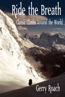 Image for Ride the Breath : Classic Climbs Around the World
