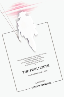 Image for The Pink House : Or, I Almost Had a Bite