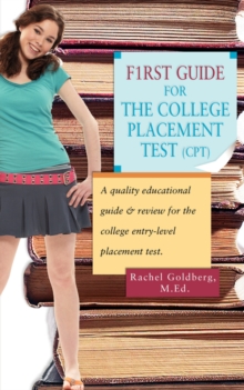 Image for F1rst Guide for the College Placement Test (CPT) : A Quality Educational Guide & Review for the College Entry-Level Placement Test.