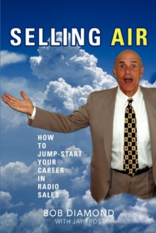 Image for Selling Air : How to Jump-Start Your Career in Radio Sales