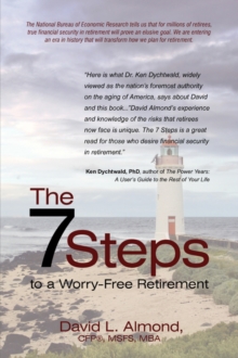 Image for The 7 Steps to a Worry-Free Retirement : A Must Read for Young and Elder Retirees and the Children That Love Them.