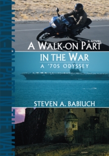Image for Walk-On Part in the War: A '70S Odyssey
