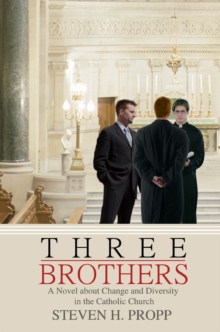Image for Three Brothers: A Novel About Change and Diversity in the Catholic Church