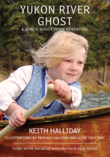 Image for Yukon River Ghost: A Girl's Ghost Town Adventure.