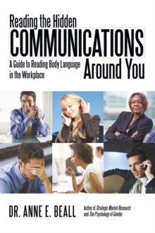 Image for Reading the Hidden Communications Around You: A Guide to Reading Body Language in the Workplace