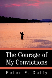 Image for The Courage of My Convictions