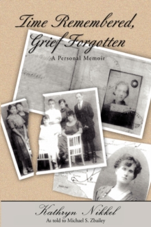 Image for Time Remembered, Grief Forgotten