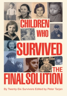 Image for Children Who Survived the Final Solution: By Twenty-Six Survivors