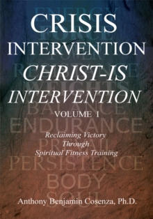 Image for Crisis Intervention Christ-Is Intervention: Volume I