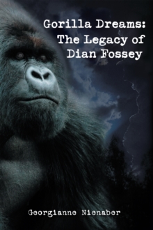 Image for Gorilla Dreams: the Legacy of Dian Fossey: The Legacy of Dian Fossey