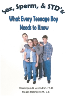 Image for Sex, Sperm, & Stdys: What Every Teenage Boy Needs to Know