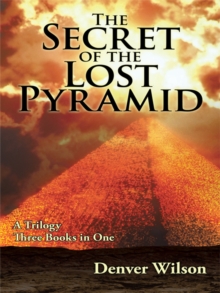 Image for Secret of the Lost Pyramid: How One Believer Can Change the World
