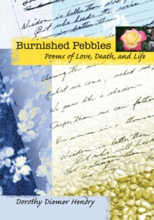 Image for Burnished Pebbles: Poems of Love, Death, and Life