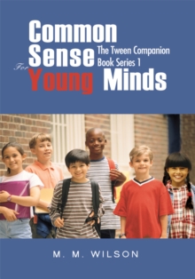 Image for Common Sense for Young Minds: The Tween Companion Book Series 1