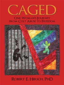 Image for Caged: One Woman's Journey from Cult Abuse to Freedom
