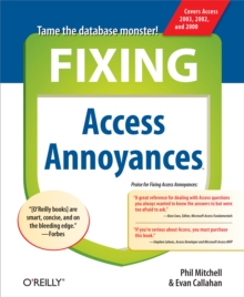 Image for Fixing Access annoyances: how to fix the most annoying things about your favorite database
