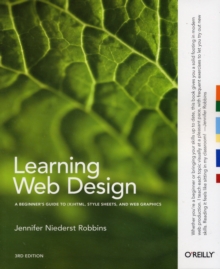 Image for Learning Web design  : a beginner's guide to (X)HTML, style sheets, and Web graphics