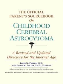Image for The Official Parent's Sourcebook on Childhood Cerebral Astrocytoma