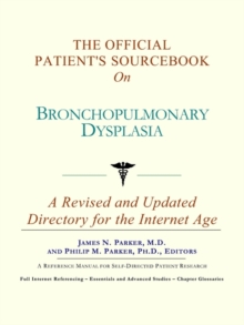 Image for The Official Patient's Sourcebook on Bronchopulmonary Dysplasia